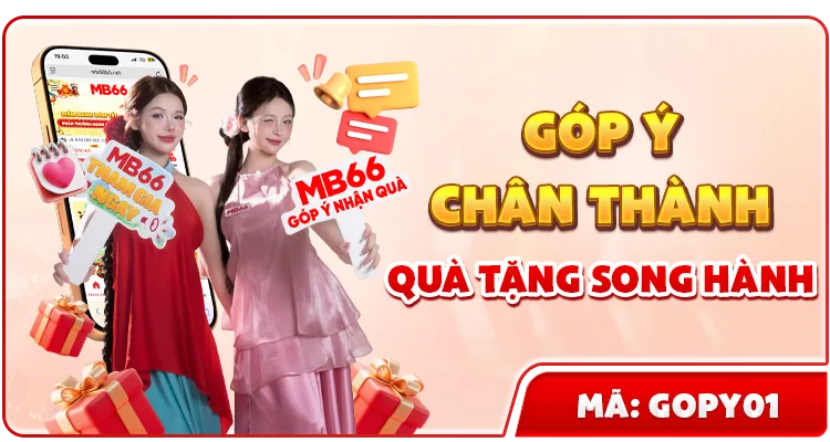 GÓP Ý CHÂN THÀNH - QUÀ TẶNG SONG HÀNH — MB66